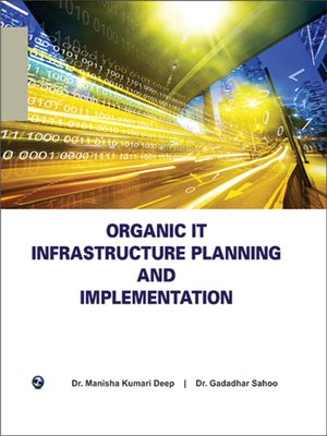 cover image of Organic IT Infrastructure Planning and Implementation